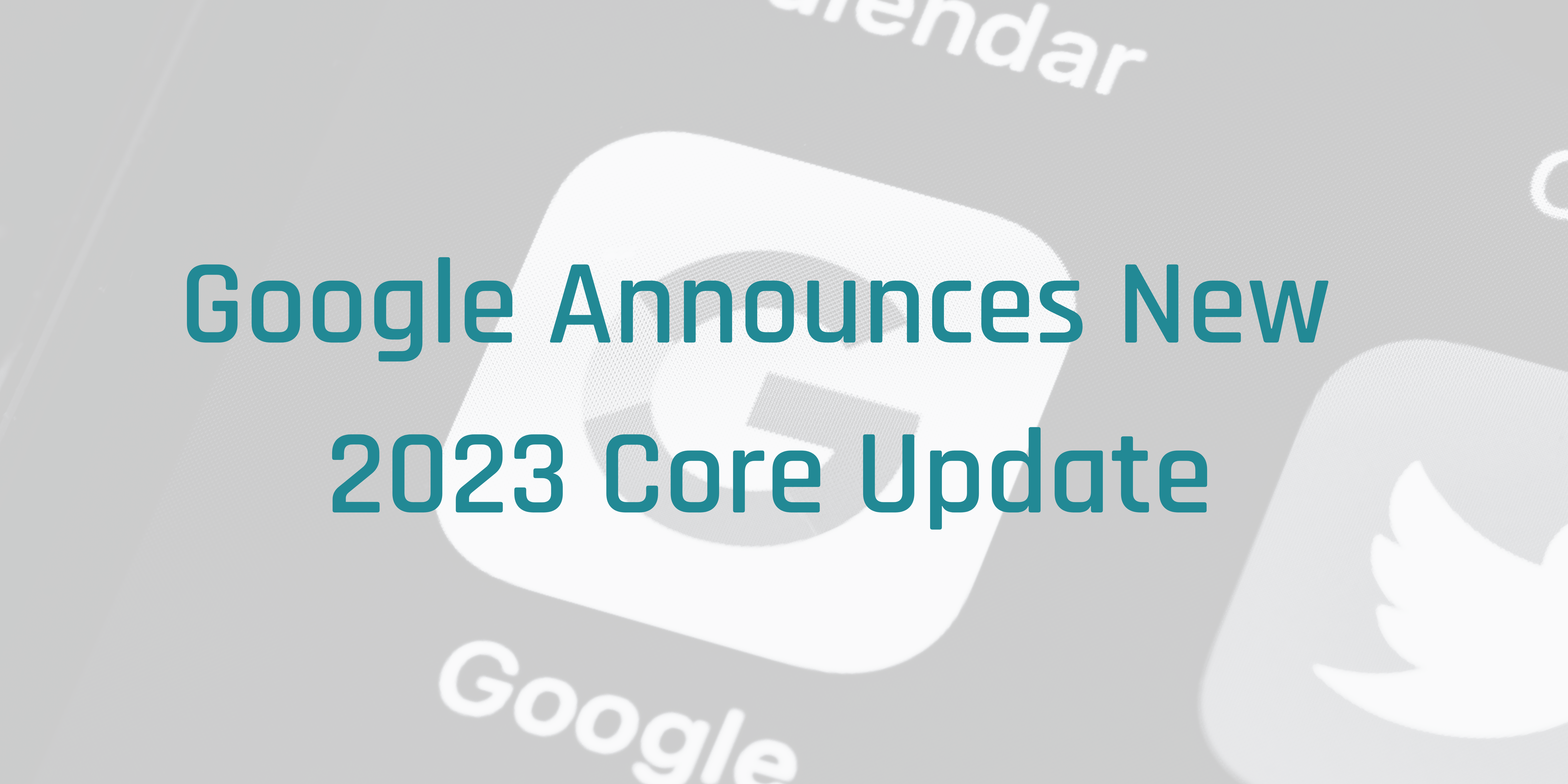 Featured image for “<strong>Google Announces New Core Update and Provides Details On Its Potential Impact</strong> ”