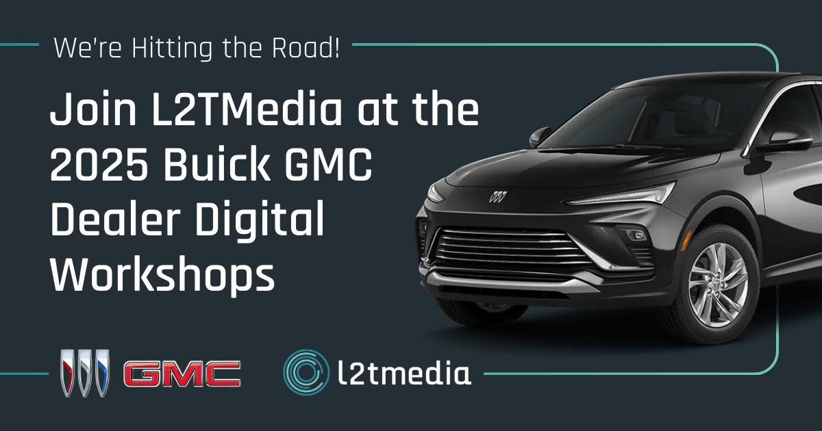 Featured image for “L2TMedia Is Hitting the Road: Bringing AutoQuityTM-Powered Strategies to Buick GMC Dealers”