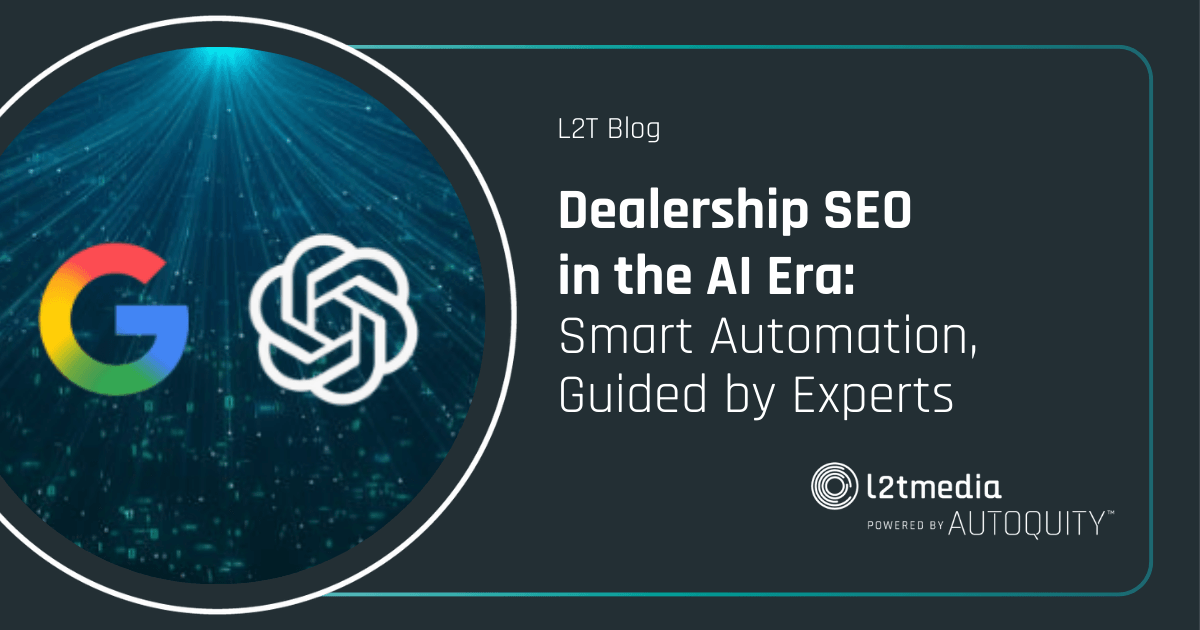 Featured image for “Dealership SEO in the AI Era: Smart Automation, Guided by Experts ”