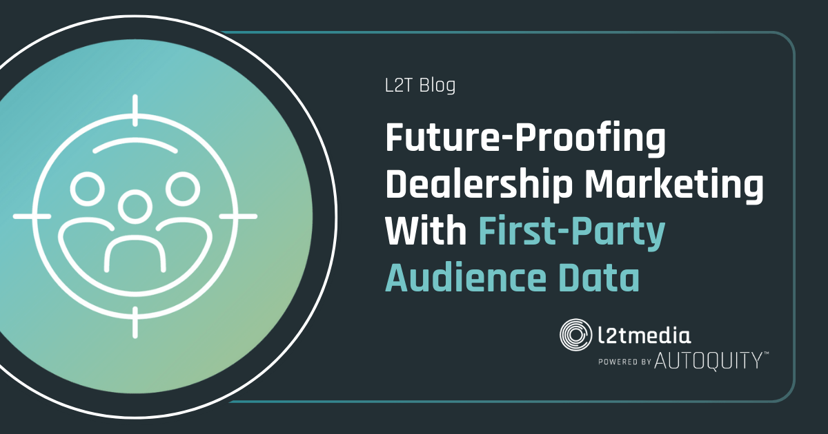 Featured image for “Future-Proofing Dealership Marketing With First-Party Audience Data”