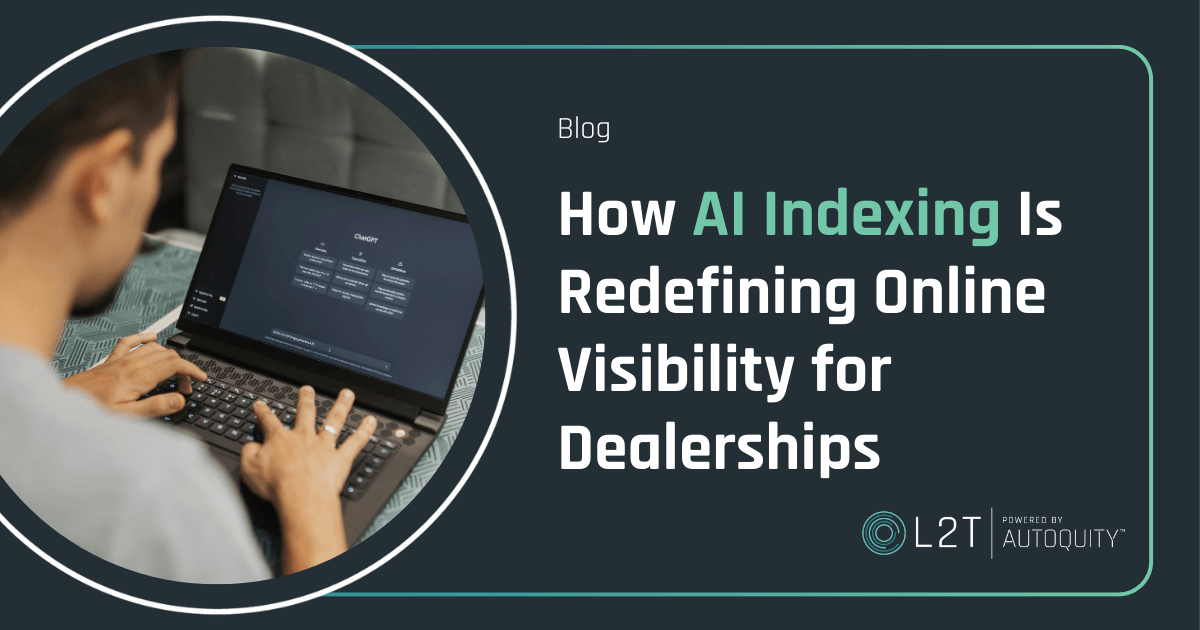 Featured image for “How AI Indexing Is Redefining Online Visibility for Dealerships”