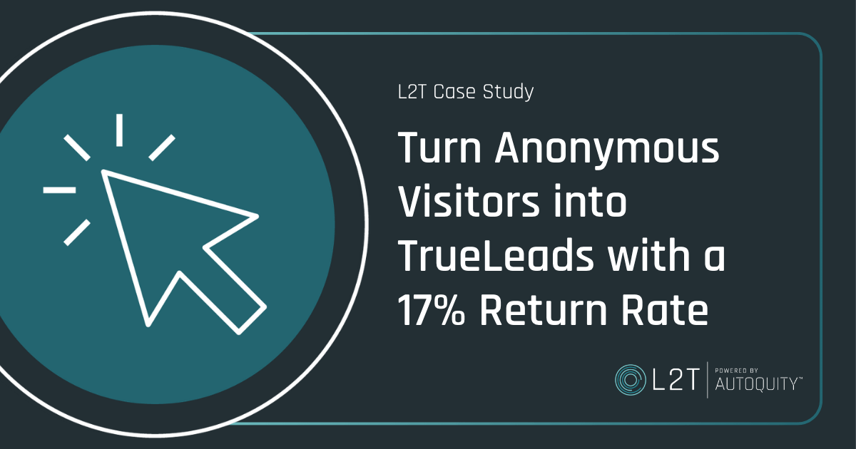 Featured image for “Turn Anonymous Visitors Into TrueLeads with a 17% Return Rate”