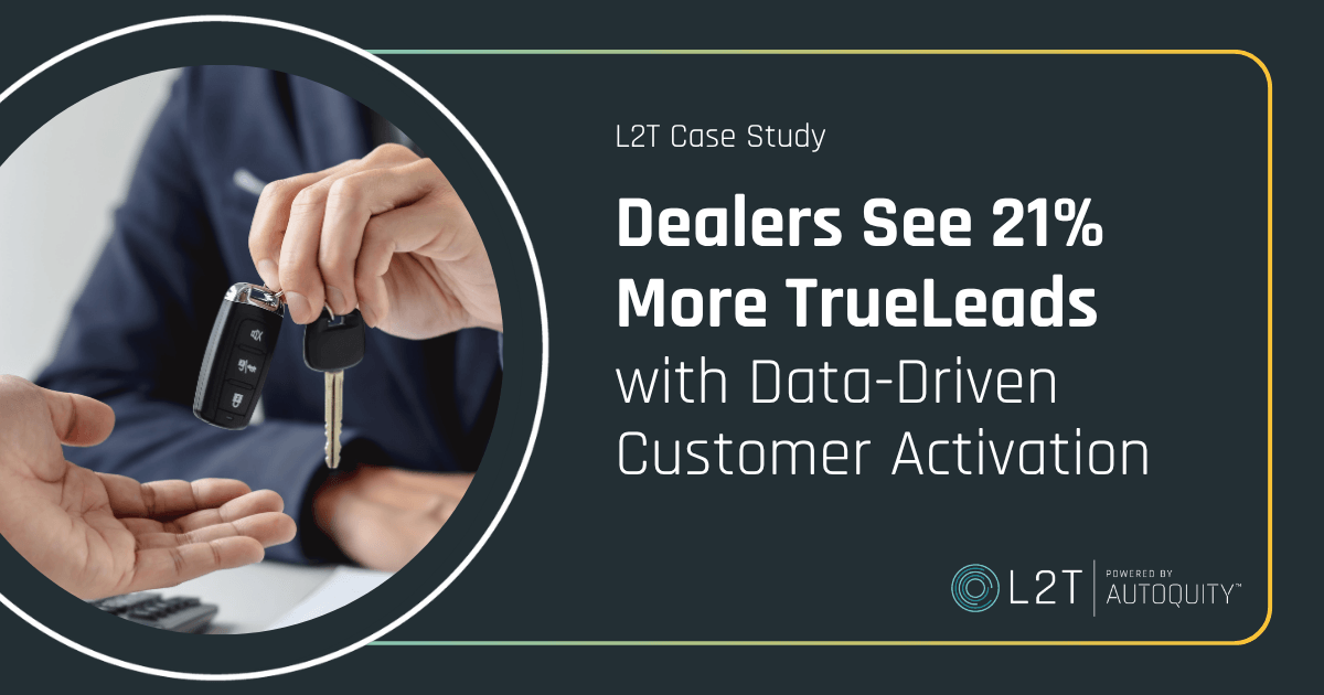 Featured image for “Dealers See 21% More TrueLeads with Data-Driven Activation”