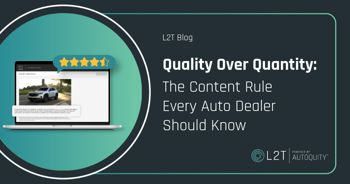 Featured image for “Quality Over Quantity: The Content Rule Every Auto Dealer Should Know”