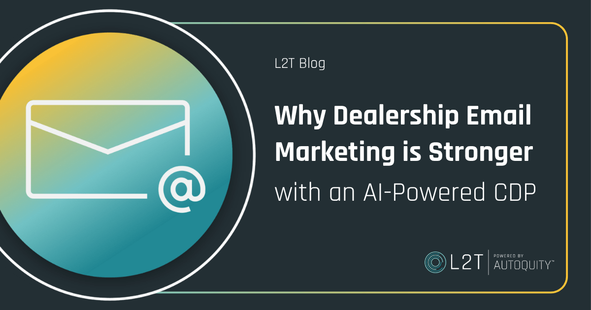 Featured image for “Why Dealership Email Marketing is Stronger with an AI-Powered CDP ”